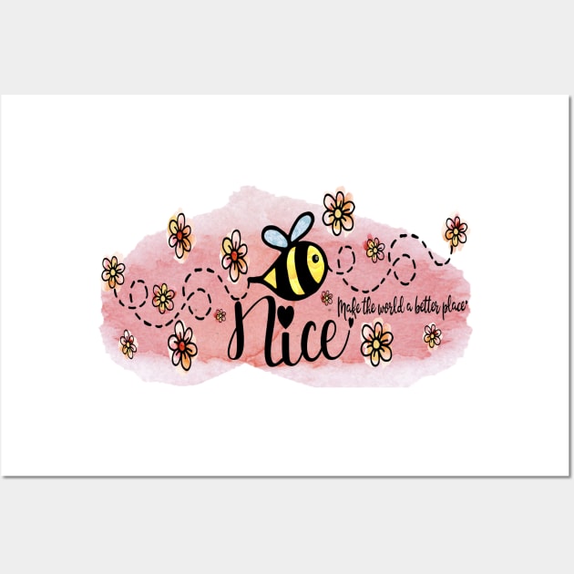 Be Nice - Make the World a Better Place. (Version 2: Pink on Pink) Includes cute flower and bee sticker set! Wall Art by innerspectrum